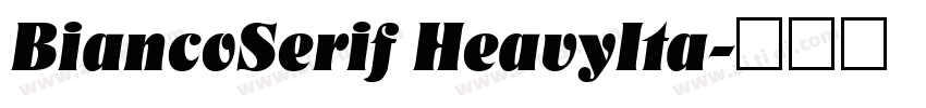 BiancoSerif HeavyIta字体转换